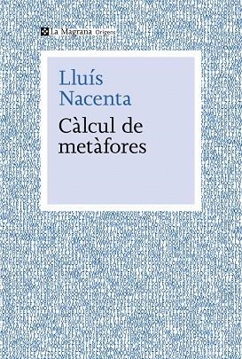 CÀLCUL DE METÀFORES | 9788410009653 | NACENTA, LLUÍS | Galatea Llibres | Librería online de Reus, Tarragona | Comprar libros en catalán y castellano online