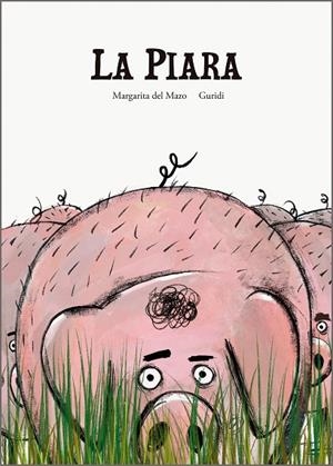 LA PIARA | 9788410406605 | DEL MAZO, MARGARITA | Galatea Llibres | Librería online de Reus, Tarragona | Comprar libros en catalán y castellano online
