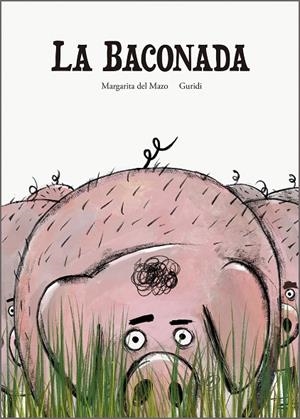 LA BACONADA | 9788410406612 | DEL MAZO, MARGARITA | Galatea Llibres | Librería online de Reus, Tarragona | Comprar libros en catalán y castellano online