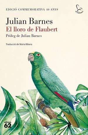EL LLORO DE FLAUBERT | 9788429782424 | BARNES, JULIAN | Galatea Llibres | Llibreria online de Reus, Tarragona | Comprar llibres en català i castellà online