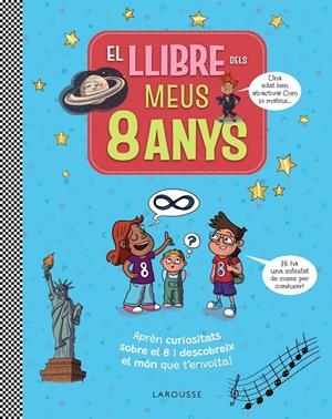 EL LLIBRE DELS MEUS 8 ANYS | 9791387520250 | LAROUSSE EDITORIAL | Galatea Llibres | Llibreria online de Reus, Tarragona | Comprar llibres en català i castellà online