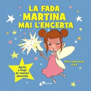 LA FADA MARTINA MAI L'ENCERTA | 9788413494463 | LÓPEZ ÁVILA, PILAR | Galatea Llibres | Llibreria online de Reus, Tarragona | Comprar llibres en català i castellà online
