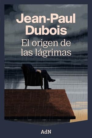 EL ORIGEN DE LAS LÁGRIMAS | 9788410138988 | DUBOIS, JEAN-PAUL | Galatea Llibres | Llibreria online de Reus, Tarragona | Comprar llibres en català i castellà online