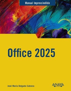 OFFICE 2025 GUIA IMPRESCINDIBLE | 9788441551084 | DELGADO, JOSE MARÍA | Galatea Llibres | Librería online de Reus, Tarragona | Comprar libros en catalán y castellano online