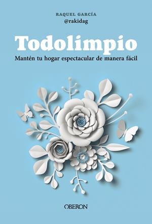 TODOLIMPIO | 9788441551503 | GARCÍA LLAMAS (@RAKIDAG), RAQUEL | Galatea Llibres | Llibreria online de Reus, Tarragona | Comprar llibres en català i castellà online