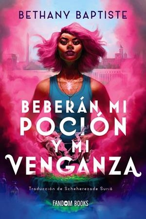 BEBERAN MI POCION Y MI VENGANZA | 9788419831262 | BAPTISTE, BETHANY | Galatea Llibres | Librería online de Reus, Tarragona | Comprar libros en catalán y castellano online
