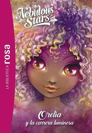LA BIBLIOTECA ROSA. NEBULOUS STARS, 6. ORELIA Y LA CARRERA LUMINOSA | 9788410301429 | TURCOTTE, ANNIE | Galatea Llibres | Librería online de Reus, Tarragona | Comprar libros en catalán y castellano online