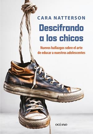 DESCIFRANDO A LOS CHICOS | 9788449461385 | NATTERSON, CARA | Galatea Llibres | Llibreria online de Reus, Tarragona | Comprar llibres en català i castellà online
