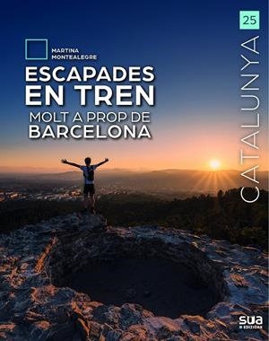 ESCAPADES EN TREN MOLT A PROP DE BARCELONA | 9788482169002 | MARTINA MONTEALEGRE | Galatea Llibres | Librería online de Reus, Tarragona | Comprar libros en catalán y castellano online