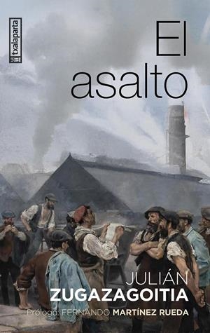 EL ASALTO | 9788410246430 | ZUGAZAGOITIA MENDIETA, JULIAN | Galatea Llibres | Llibreria online de Reus, Tarragona | Comprar llibres en català i castellà online