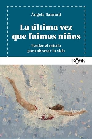LA ÚLTIMA VEZ QUE FUIMOS NIÑOS | 9788410358218 | SANNUTI, ÁNGELA | Galatea Llibres | Llibreria online de Reus, Tarragona | Comprar llibres en català i castellà online