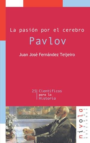 PAVLOV: PASION POR EL CEREBRO, LA | 9788496566262 | FERNANDEZ TEJEIRO, JUANJO | Galatea Llibres | Librería online de Reus, Tarragona | Comprar libros en catalán y castellano online