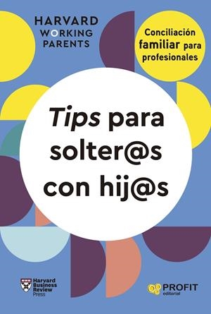 TIPS PARA SOLTER@S CON HIJ@S | 9788419841704 | HARVARD BUSINESS REVIEW PRESS | Galatea Llibres | Llibreria online de Reus, Tarragona | Comprar llibres en català i castellà online