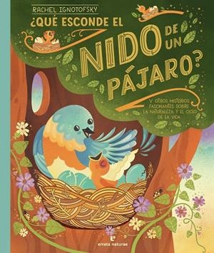 QUÉ ESCONDE EL NIDO DE UN PÁJARO? | 9788419158970 | IGNOTOFSKY, RACHEL | Galatea Llibres | Llibreria online de Reus, Tarragona | Comprar llibres en català i castellà online