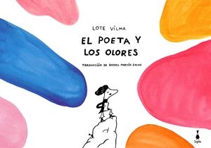 EL POETA Y LOS OLORES | 9788412816013 | VILMA, LOTE/MARTÍN CALVO, RAFAEL | Galatea Llibres | Llibreria online de Reus, Tarragona | Comprar llibres en català i castellà online