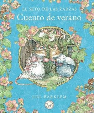 EL SETO DE LAS ZARZAS. CUENTO DE VERANO | 9788410323414 | BARKLEM, JILL | Galatea Llibres | Librería online de Reus, Tarragona | Comprar libros en catalán y castellano online