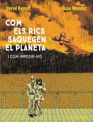COM ELS RICS SAQUEGEN EL PLANETA | 9788419393609 | KEMPF, HERVÉ/MENDEZ, JUAN | Galatea Llibres | Llibreria online de Reus, Tarragona | Comprar llibres en català i castellà online