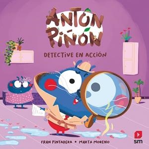 ANTÓN PIÑÓN, DETECTIVE EN ACCIÓN | 9788411822923 | PINTADERA, FRAN | Galatea Llibres | Librería online de Reus, Tarragona | Comprar libros en catalán y castellano online