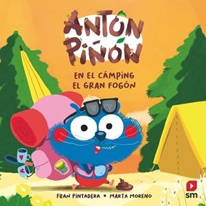 ANTÓN PIÑÓN EN EL CÁMPING #EL GRAN FOGÓN# | 9788411820219 | PINTADERA, FRAN | Galatea Llibres | Librería online de Reus, Tarragona | Comprar libros en catalán y castellano online