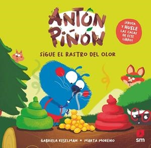 ANTÓN PIÑÓN SIGUE EL RASTRO DEL OLOR | 9788411829731 | KESELMAN, GABRIELA | Galatea Llibres | Librería online de Reus, Tarragona | Comprar libros en catalán y castellano online