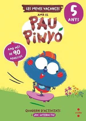VACANCES PAU PINYÓ 5 ANYS | 9788466158411 | RUIZ GARCIA, MARIA JESUS | Galatea Llibres | Librería online de Reus, Tarragona | Comprar libros en catalán y castellano online