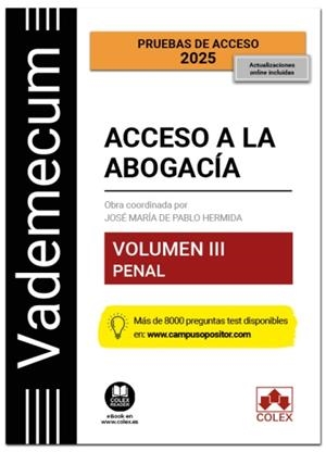 VADEMECUM ACCESO A LA ABOGACÍA. VOLUMEN III. PARTE ESPECÍFICA PENAL | 9788411949019 | EDITORIAL COLEX, S.L. | Galatea Llibres | Llibreria online de Reus, Tarragona | Comprar llibres en català i castellà online