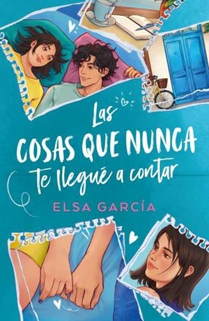 LAS COSAS QUE NUNCA TE LLEGUÉ A CONTAR | 9788410391086 | ELSA GARCÍA | Galatea Llibres | Llibreria online de Reus, Tarragona | Comprar llibres en català i castellà online