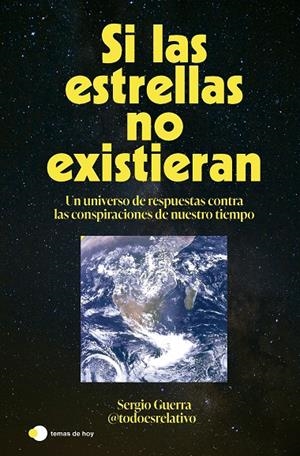 SI LAS ESTRELLAS NO EXISTIERAN | 9788410293618 | SERGIO GUERRA (@TODOESRELATIVO_) | Galatea Llibres | Llibreria online de Reus, Tarragona | Comprar llibres en català i castellà online