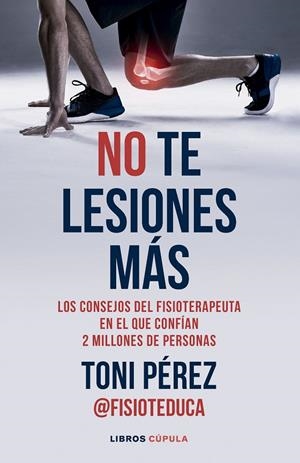 NO TE LESIONES MÁS | 9788448042882 | PÉREZ, TONI | Galatea Llibres | Librería online de Reus, Tarragona | Comprar libros en catalán y castellano online
