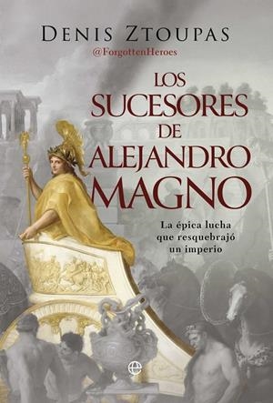 LOS SUCESORES DE ALEJANDRO MAGNO | 9788410940659 | ZTOUPAS, DENIS | Galatea Llibres | Llibreria online de Reus, Tarragona | Comprar llibres en català i castellà online