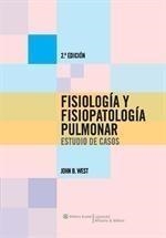 FISIOLOGÍA Y FISIOPATOLOGÍA PULMONAR;   ESTUDIO DE CASOS | 9788496921030 | WEST, JOHN | Galatea Llibres | Llibreria online de Reus, Tarragona | Comprar llibres en català i castellà online