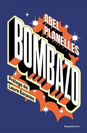 BOMBAZO | 9788410274365 | PLANELLES, ABEL | Galatea Llibres | Llibreria online de Reus, Tarragona | Comprar llibres en català i castellà online