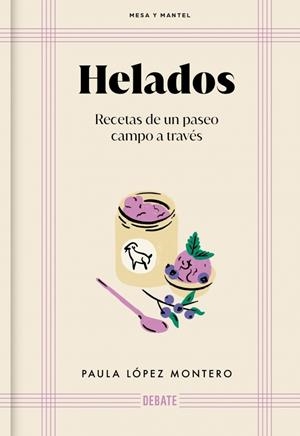 HELADOS (MESA Y MANTEL) | 9788410433489 | LÓPEZ MONTERO, PAULA | Galatea Llibres | Librería online de Reus, Tarragona | Comprar libros en catalán y castellano online