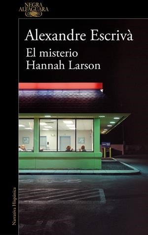 EL MISTERIO HANNAH LARSON | 9788410299061 | ESCRIVÀ, ALEXANDRE | Galatea Llibres | Librería online de Reus, Tarragona | Comprar libros en catalán y castellano online