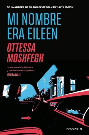 MI NOMBRE ERA EILEEN | 9788466375634 | MOSHFEGH, OTTESSA | Galatea Llibres | Llibreria online de Reus, Tarragona | Comprar llibres en català i castellà online