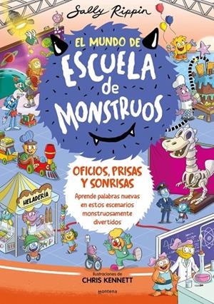 EL MUNDO DE ESCUELA DE MONSTRUOS 2 - OFICIOS, PRISAS Y SONRISAS | 9788419357847 | RIPPIN, SALLY | Galatea Llibres | Librería online de Reus, Tarragona | Comprar libros en catalán y castellano online