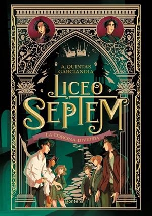 LICEO SEPTEM 3 - LA CORONA DIVIDIDA | 9788410298613 | QUINTAS GARCIANDIA, A. | Galatea Llibres | Librería online de Reus, Tarragona | Comprar libros en catalán y castellano online