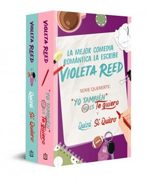 PACK QUERERTE (CONTIENE: YO TAMBIÉN NO ES TE QUIERO | QUIZÁ SÍ QUIERO) | 9788466381666 | REED, VIOLETA | Galatea Llibres | Llibreria online de Reus, Tarragona | Comprar llibres en català i castellà online