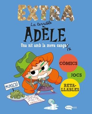 LA TERRIBLE ADÈLE EXTRA 1. UNA NIT AMB LA MEVA CANGURA | 9788419183903 | MR TAN | Galatea Llibres | Llibreria online de Reus, Tarragona | Comprar llibres en català i castellà online
