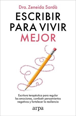 ESCRIBIR PARA VIVIR MEJOR | 9788410313866 | SARDÀ, ZENEIDA | Galatea Llibres | Llibreria online de Reus, Tarragona | Comprar llibres en català i castellà online
