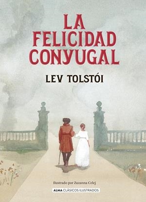 LA FELICIDAD CONYUGAL | 9788410206717 | TOLSTÓI, LEV | Galatea Llibres | Llibreria online de Reus, Tarragona | Comprar llibres en català i castellà online