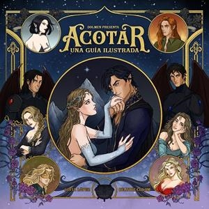 ACOTAR. UNA GUÍA ILUSTRADA | 9791387689179 | LÓPEZ, SOFÍA | Galatea Llibres | Llibreria online de Reus, Tarragona | Comprar llibres en català i castellà online