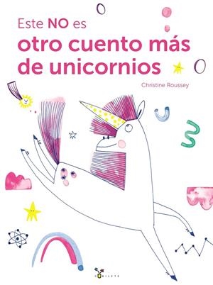 ESTE NO ES OTRO CUENTO MÁS DE UNICORNIOS | 9788469643709 | ROUSSEY, CHRISTINE | Galatea Llibres | Librería online de Reus, Tarragona | Comprar libros en catalán y castellano online