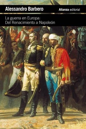 LA GUERRA EN EUROPA: DEL RENACIMIENTO A NAPOLEÓN | 9788411489997 | BARBERO, ALESSANDRO | Galatea Llibres | Llibreria online de Reus, Tarragona | Comprar llibres en català i castellà online