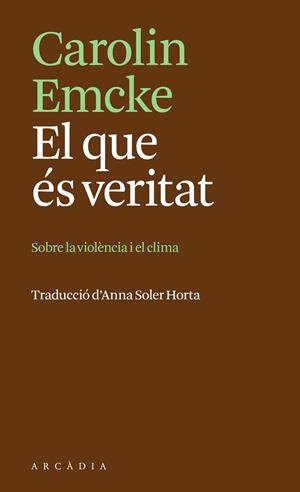 EL QUE ÉS VERITAT | 9788412876666 | EMCKE, CAROLIN | Galatea Llibres | Llibreria online de Reus, Tarragona | Comprar llibres en català i castellà online
