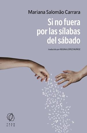 SI NO FUERA POR LAS SÍLABAS DEL SÁBADO | 9788412977561 | SALOMÃO CARRARA, MARIANA | Galatea Llibres | Librería online de Reus, Tarragona | Comprar libros en catalán y castellano online