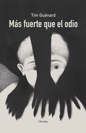 MÁS FUERTE QUE EL ODIO | 9788425452734 | GUÉNARD, TIM | Galatea Llibres | Llibreria online de Reus, Tarragona | Comprar llibres en català i castellà online
