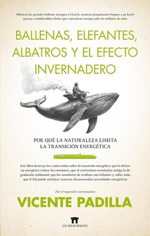 BALLENAS, ELEFANTES, ALBATROS Y EL EFECTO INVERNADERO | 9788419414663 | PADILLA GÓMEZ-GUILLAMÓN, VICENTE | Galatea Llibres | Librería online de Reus, Tarragona | Comprar libros en catalán y castellano online