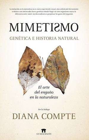 MIMETISMO. GENÉTICA E HISTORIA NATURAL | 9788419414557 | COMPTE TORDESILLAS, DIANA | Galatea Llibres | Llibreria online de Reus, Tarragona | Comprar llibres en català i castellà online