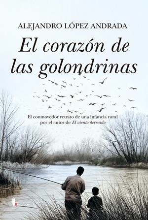 EL CORAZÓN DE LAS GOLONDRINAS | 9788410356788 | LÓPEZ ANDRADA, ALEJANDRO | Galatea Llibres | Llibreria online de Reus, Tarragona | Comprar llibres en català i castellà online